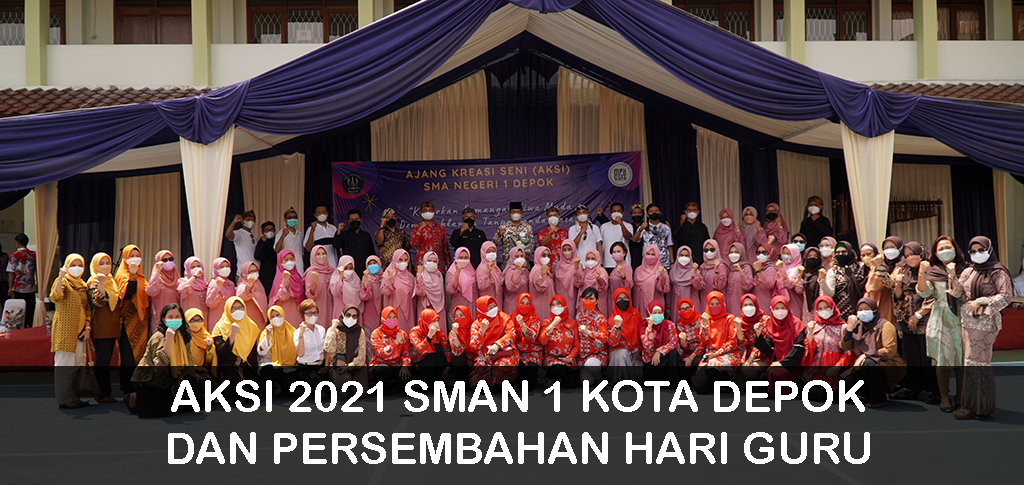 Aksi 2021 Dan Persembahan Hari Guru SMAN 1 DEPOK